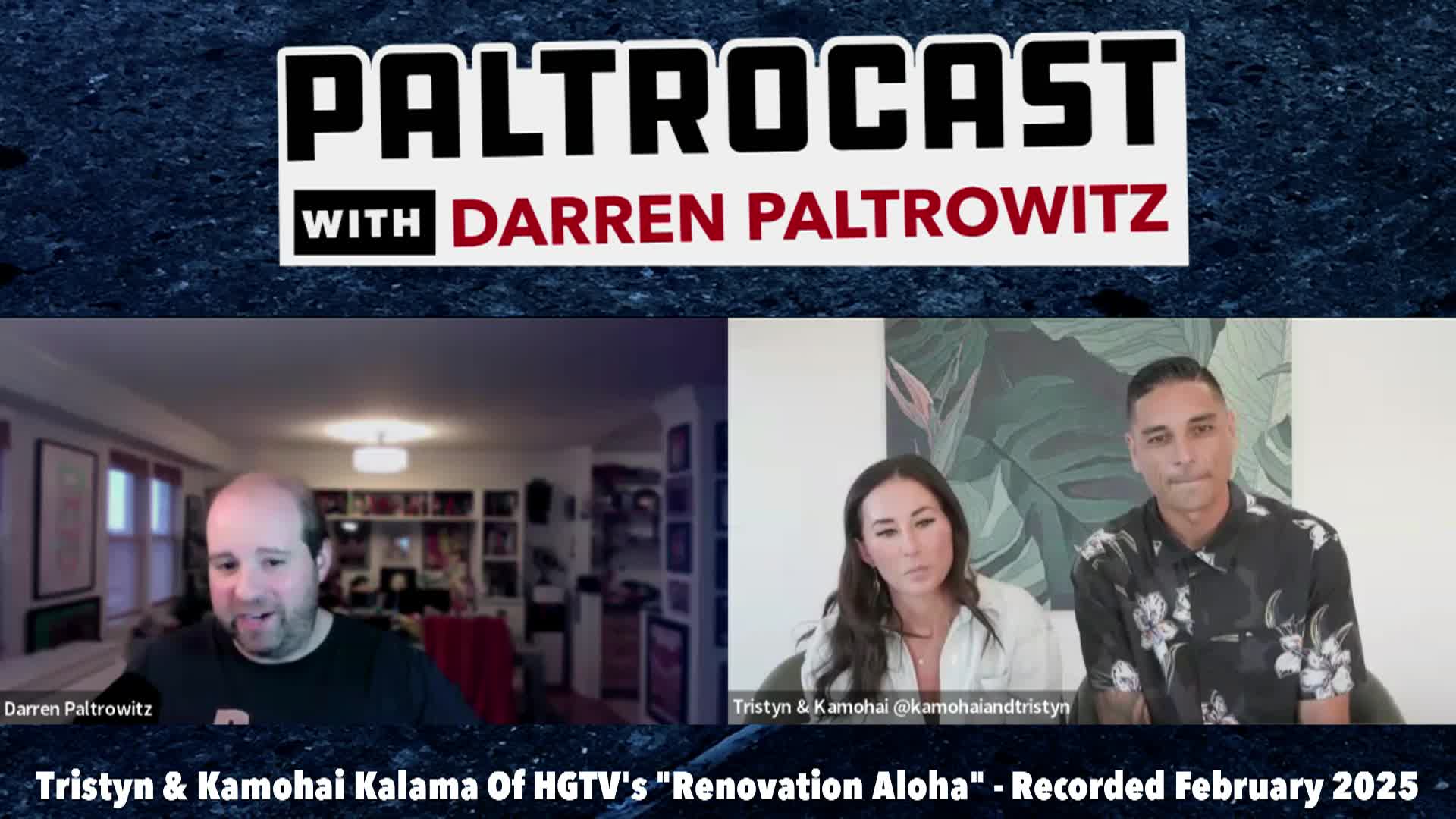 Paltrocast -  HGTVs Tristyn and Kamohai. Author Reporter Farnoosh Torabi. Musicians Dave Coutts-Mark Dun - Feb 19 2025